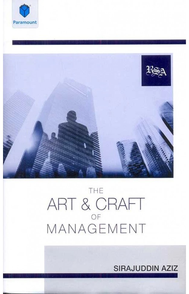 THE ART AND CRAFT OF MANAGEMENT